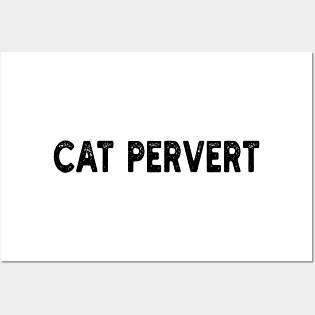 cat pervert Wall Art by mdr design